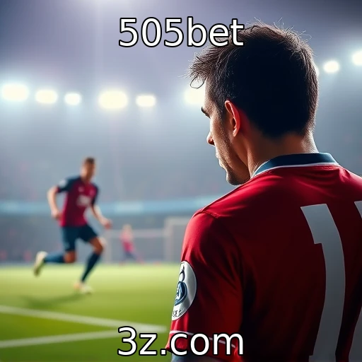 505bet Apostas Esportivas: Análise das Partidas que Podem Mudar Seu Jogo